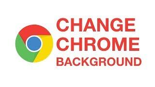 How to change background in Google Chrome easily