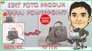 Cara Edit Foto Produk Shopee Tokopedia di PowerPoint Agar Lebih Menarik - Tutorial Edit Foto Unik