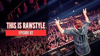 This Is Rawstyle #02 - Best Of Rawstyle Music Mix 2024 by Impulsion