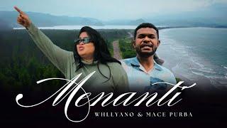 Whllyano & Mace Purba - Menanti (Official Music Video)