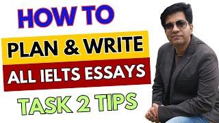 How To Plan & Write All IELTS Essays - Writing Task 2 Tips By Asad Yaqub