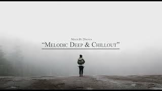 Melodic Deep & Chillout Mix |028| Mixed By 2Switch