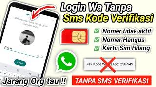 Cara Masuk Wa Tanpa Sms Kode Verifikasi | Daftar Wa Tanpa Verifikasi 100% Work