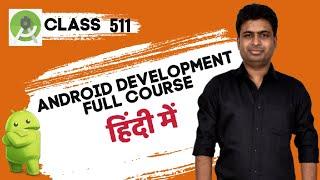 Class 511 - Cursor Adapter For Database  | Android App Development Complete Course In Hindi