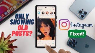 Fixed: Instagram Showing only Old Posts Problem Solved!