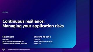 AWS re:Inforce 2024 - Continuous resilience: Managing your application risks (GRC322)