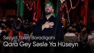 Seyyid Taleh - Qara Gey Səslə Ya Hüseyn (Official Video)