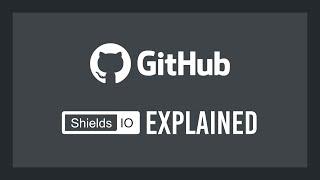 GitHub: How to add Shields | Easy, visible info on your projects