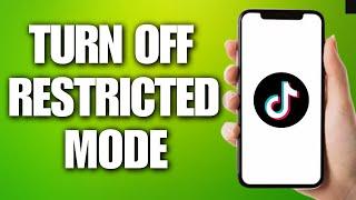 How to Turn Off Restricted Mode On TikTok (2024)