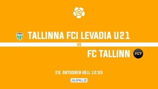 Tallinna FCI Levadia U21 - FC Tallinn