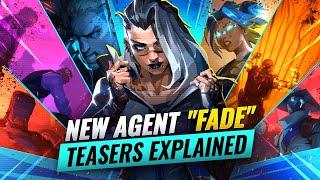 NEW AGENT "Fade" Teasers EXPLAINED! - Valorant Agent Lore