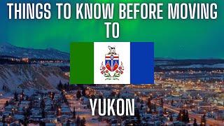 5 Things You Should Know Before Moving to (The) Yukon