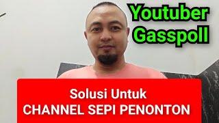 SOLUSI UNTUK CHANNEL YOUTUBE YANG MENGALAMI SEPI PENONTON