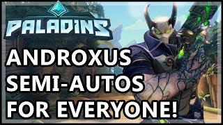 Paladins Androxus Gameplay - SEMI-AUTOMATICS FOR EVERYONE! - Paladins Gameplay