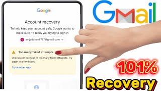 Too  many failed attempts gmail | unavailabe because of too many attempts Failed gmail