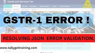 How to Resolve Error in GSTR -1 filing - Json Structure Validation.