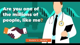 Are you one of the millions of people like me? - Robin L Noble