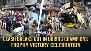 CLASH BREAKS OUT IN DURING CHAMPIONS TROPHY VICTORY CELEBRATION