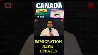 Canada Visas| Canada to Give 367,750 Work Permits in 2025 - New Immigration Level Plan| #immgration