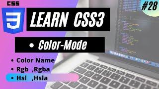 CSS3 Color Mode (RGB ,RGBA,HSL,HSLA ) in Hindi | #28