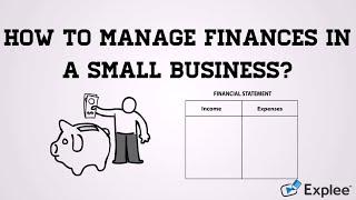 How to manage finances in a small business? | 5 Simple Ways | Explained!