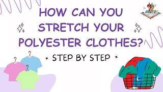 How Can You Stretch Your Polyester - 2 Easy Steps