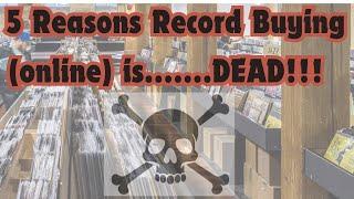 5 REASONS WHY BUYING VINYL RECORDS (online) IS DEAD!!! Support your local record store!