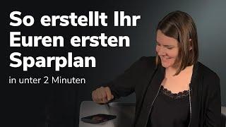 Sparplan anlegen in unter 2 Minuten