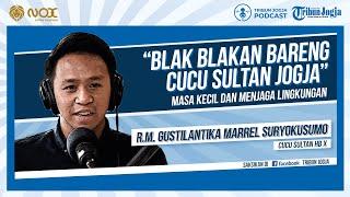 Blak Blakan Bareng Cucu Sultan | Tribun Jogja Podcast