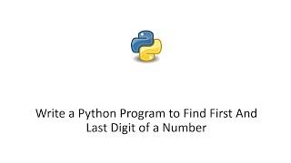 Write a Python Program to Find First And Last Digit of a Number