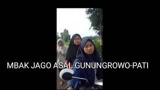 MBAK JAGO ASAL GUNUNGROWO-PATI