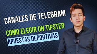 COMO ELEGIR UN TIPSTER O CANAL DE TELEGRAM? TIPS Y CONSEJOS