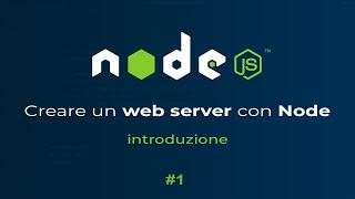 [ITA] Node.js  |  Creare un web server con Node.js  |  #1 introduzione