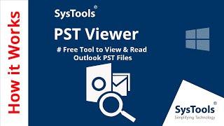 Free PST Viewer Tool to View Outlook PST File | 100% Safe PST File Viewer Software | SysTools