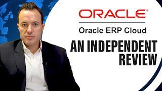 Independent Review of Oracle ERP Cloud (formerly known as Oracle eBusiness Suite, Oracle Fusion)