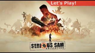 Let's Play: Serious Sam Collection [First Hour+]