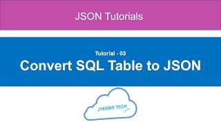 05- Convert SQL Table To JSON in SQL Server