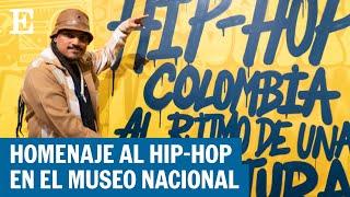 COLOMBIA | Exposición sobre el Hip Hop en el Museo Nacional