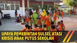 140 Ribu Anak di Sulsel Putus Sekolah! Apa Solusi Pemerintah?