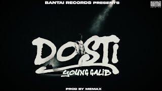 YOUNG GALIB - DOSTI | (PROD BY. MEMAX ) | BANTAI RECORDS | OFFICIAL MUSIC VIDEO