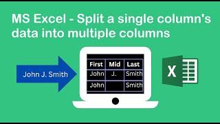 How to split Microsoft Excel data from 1 column into 2/3/multiple columns - Example: Full Names