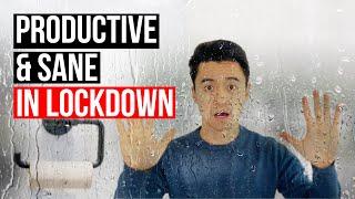 5 Lockdown Strategies to Stay Productive & Sane