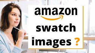 What is Swatch Image Hacks That Everyone Should Know - Multiple Variation - Amazon Seller