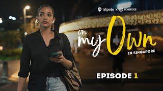 On My Own In Singapore | Travel Web Series | Ep 1 | An Unexpected Bachelorette | Tripoto