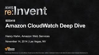 AWS re:Invent 2014 | (SDD418) Amazon CloudWatch Deep Dive
