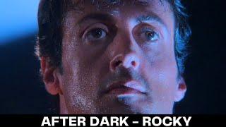 After Dark Edit - Rocky