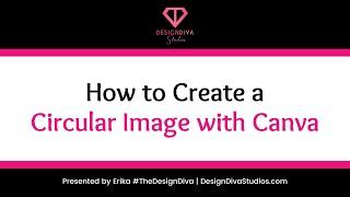 How to Create a Circular Image Using Canva