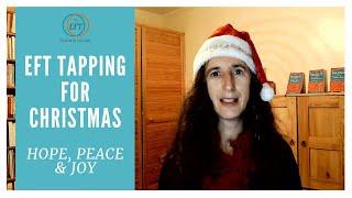 EFT Tapping for Christmas - release stress & make way for hope, peace & joy