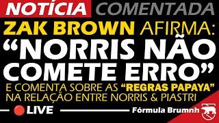 LANDO NORRIS NÃO ERRA segundo ZAK BROWN | Fórmula Brumnh comenta