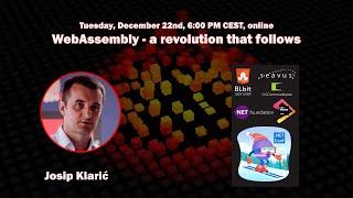 WebAssembly, a revolution that follows - Josip Klaric, BLbit (2020-12-22)